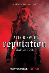 دانلود فیلم Taylor Swift: Reputation Stadium Tour 201820600-987213746