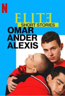 دانلود سریال Elite Short Stories: Omar Ander Alexis59044-739176118