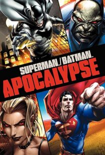 دانلود انیمیشن Superman/Batman: Apocalypse 201092976-1397172512