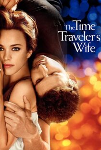 دانلود فیلم The Time Traveler’s Wife 200996208-525791763