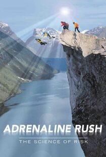 دانلود مستند Adrenaline Rush: The Science of Risk 2002110127-812948605