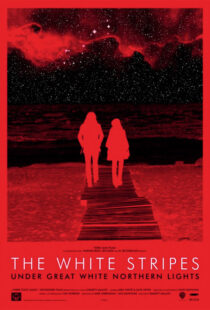 دانلود مستند The White Stripes Under Great White Northern Lights 2009109657-1284105208