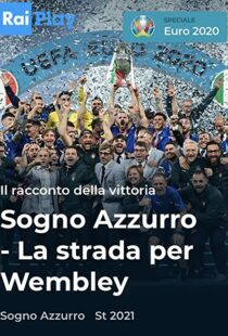 دانلود مستند Azzurri: Road to Wembley 2021115779-257448057