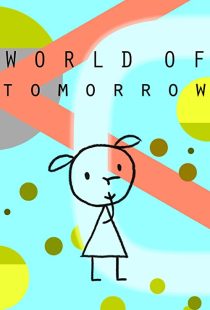 دانلود انیمیشن World of Tomorrow 2015199016-2128517095