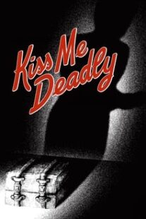 دانلود فیلم Kiss Me Deadly 1955374304-255897959