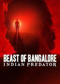 دانلود سریال هندی Beast of Bangalore: Indian Predator384403-219983202