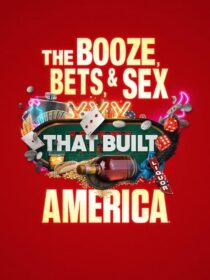 دانلود سریال The Booze, Bets and Sex That Built America384365-2130626876