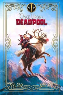 دانلود فیلم Once Upon a Deadpool 2018394228-991704952