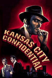 دانلود فیلم Kansas City Confidential 1952403039-87172853