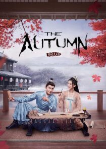 دانلود سریال The Autumn Ballad (Yan yu fu)408695-1237617773