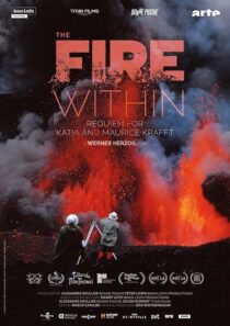 دانلود مستند The Fire Within: A Requiem for Katia and Maurice Krafft 2022418362-1058869179