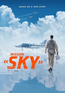 دانلود فیلم Mission: Sky 2021417603-1418154763