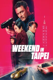 دانلود فیلم Weekend in Taipei 2024416502-1532430167