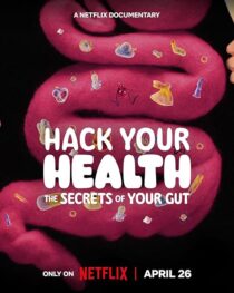 دانلود مستند Hack Your Health: The Secrets of Your Gut 2024420431-88199051