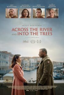 دانلود فیلم Across the River and Into the Trees 2022422803-180206461