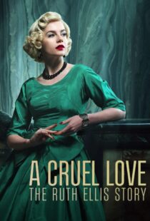 دانلود سریال A Cruel Love: The Ruth Ellis Story425461-1545004910